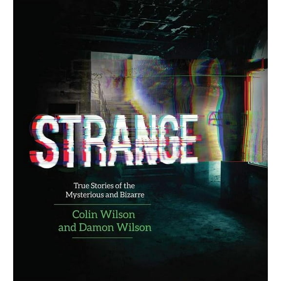 Strange : True Stories of the Mysterious and Bizarre (Paperback)