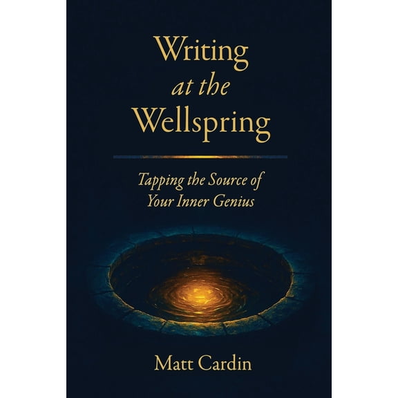 Writing at the Wellspring, (Paperback)