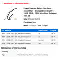thumbnail image 2 of Power Steering Return Line Hose Assembly 1 - Compatible with 2004 - 2008, 2010 - 2011 Mitsubishi Endeavor 3.8L V6 2005 2006 2007, 2 of 2