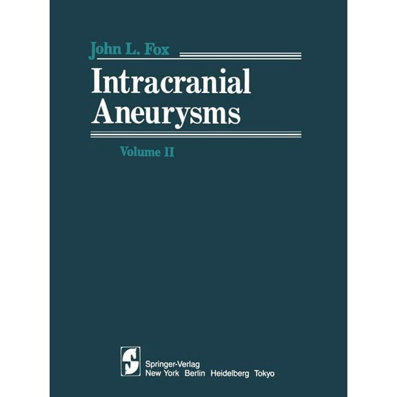 Intracranial Aneurysms: Volume II, (Paperback)