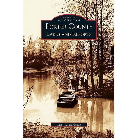 Porter County Lakes and Resorts (Hardcover)