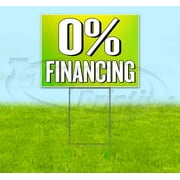 0 Percent Financing (18" x 24") Yard Sign, Includes Metal Step Stake