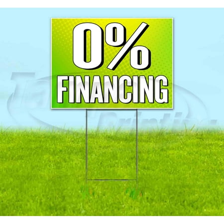 0 Percent Financing (18" x 24") Yard Sign, Includes Metal Step Stake