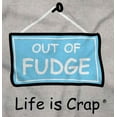 thumbnail image 2 of Out Of Fudge Sweet Tooth Foodie Sweatshirt for Men or Women Brisco Brands S, 2 of 6