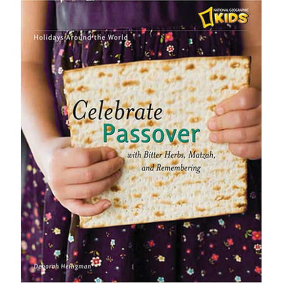 Pre-Owned Celebrate Passover: With Matzah, Maror, and Memories (Paperback 9781426306297) by Deborah Heiligman, National Geographic Kids