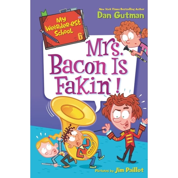 My Weirder-Est School Mrs. Bacon Is Fakin!, Book 6, (Paperback)