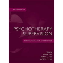 Psychotherapy Supervision: Theory, Research, and Practice, (Hardcover)