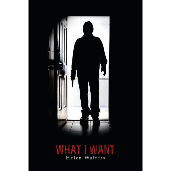 What I Want Paperback 1796000159 9781796000153 Helen Walters