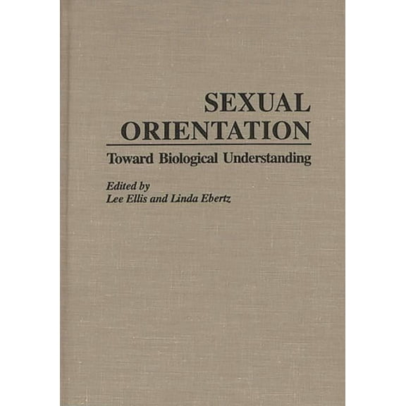 Sexual Orientation: Toward Biological Understanding, (Hardcover)