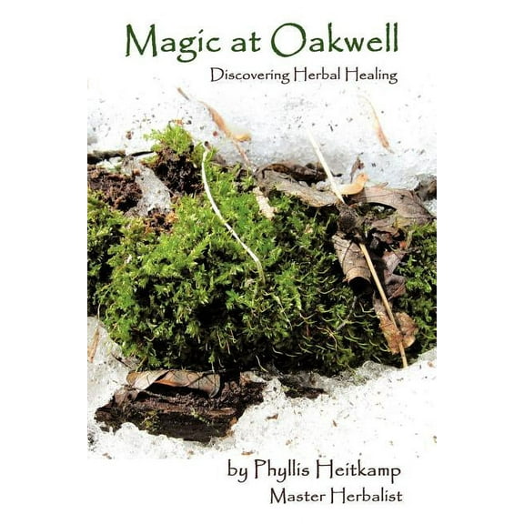 Magic at Oakwell : Discovering Herbal Healing