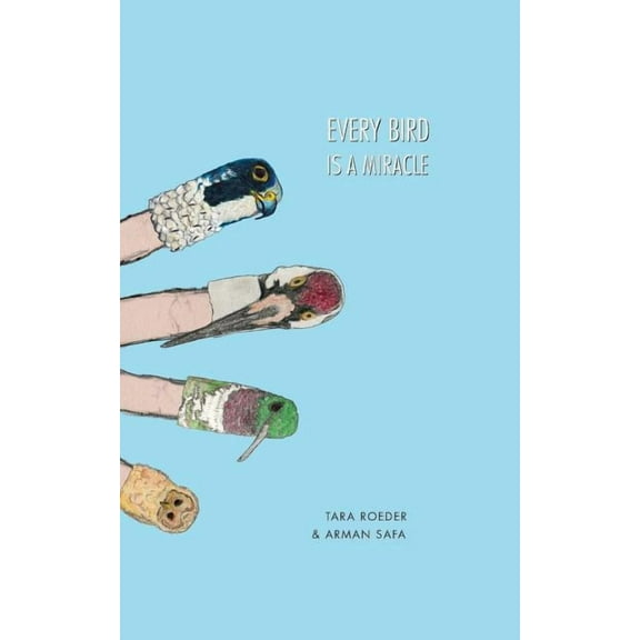 Every Bird Is a Miracle