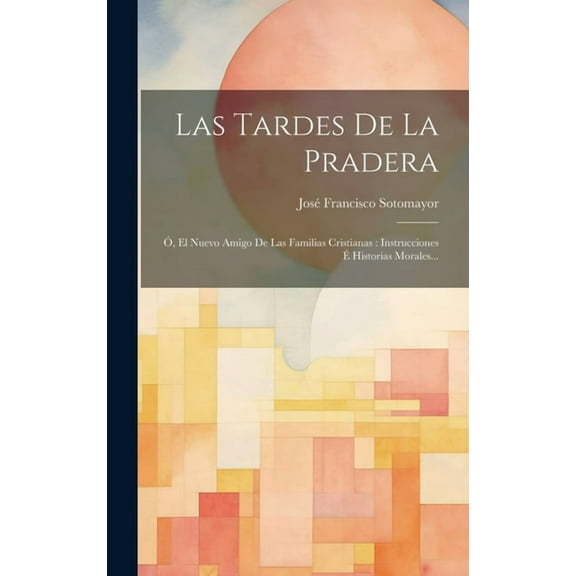 Las Tardes De La Pradera (Hardcover)