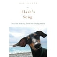 thumbnail image 2 of Flash's Song : How One Small Dog Turned into One Big Miracle (Paperback), 2 of 2