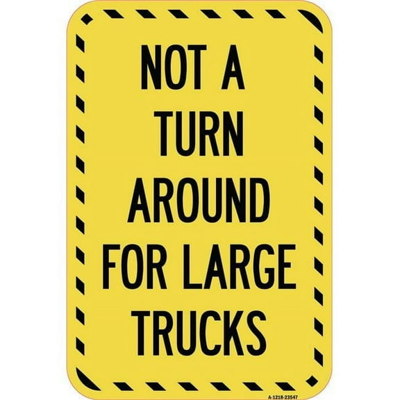 12 x 18 in. Aluminum Sign - Not A Turn Around for Large Trucks