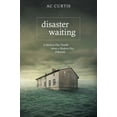 thumbnail image 2 of Disaster Waiting : A Modern Day Parable About a Modern Day Dilemma, 2 of 2