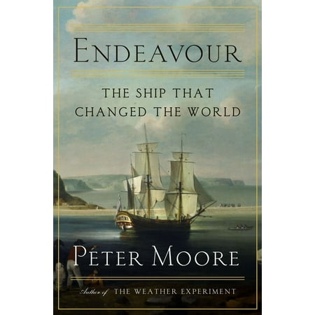 Endeavour : The Ship That Changed the World (All The Best Future Endeavours)