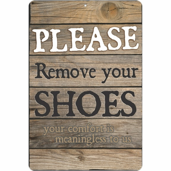 ATX Custom Signs - Funny Kitchen Decor, Please Remove your Shoes. Your comfort is meaningless to us - Size 8 x 12