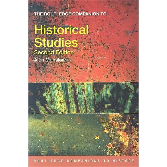 Routledge Companions to History The Routledge Companion to Historical Studies, (Paperback)