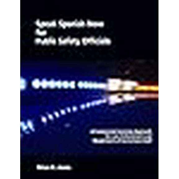 Pre-Owned Speak Spanish Now for Public Safety Officials: A Customized Learning Approach for Law Enforcement and Department of Corrections Staff (Paperback) 1594604339 9781594604331