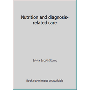 Nutrition and Diagnosis-Related Care, Used [Paperback]