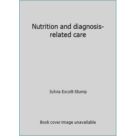 Nutrition and Diagnosis-Related Care, Used [Paperback]