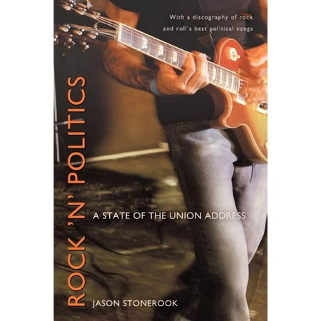 Rock n Politics: A State of the Union Address (Paperback)