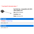 thumbnail image 2 of Fuel Tank Cap - Compatible with 2003 - 2004 Cadillac CTS, 2 of 2