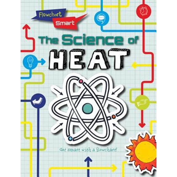Pre-Owned Flowchart Smart: The Science of Heat (Paperback)