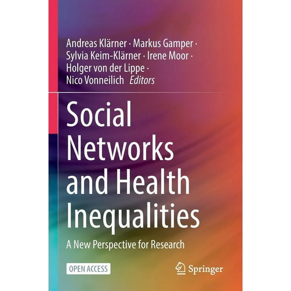 Social Networks and Health Inequalities: A New Perspective for Research, (Paperback)