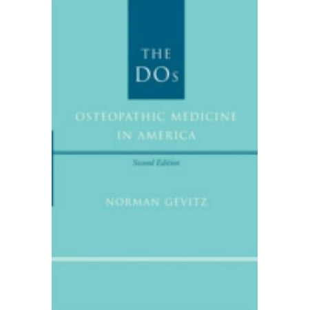 The DOs: Osteopathic Medicine in America, Pre-Owned (Paperback)