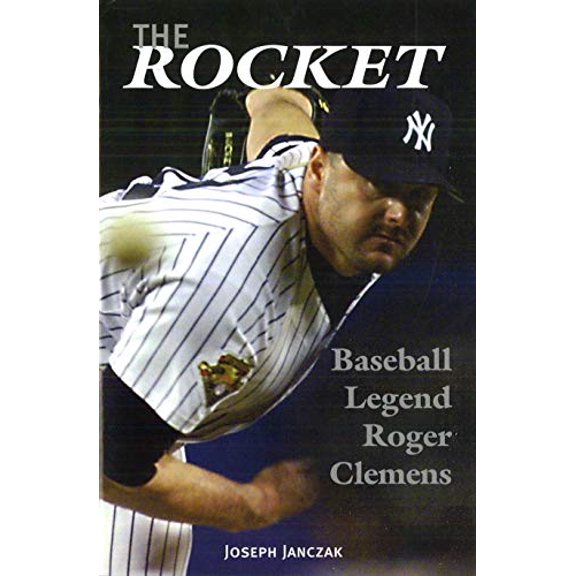 Pre-Owned The Rocket: Baseball Legend Roger Clemens (Hardcover) 1597970883 9781597970884