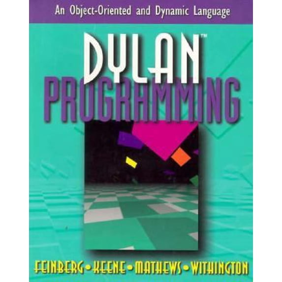 Pre-Owned Dylan Programming: An Object-Oriented and Dynamic Language (Paperback) 0201479761 9780201479768