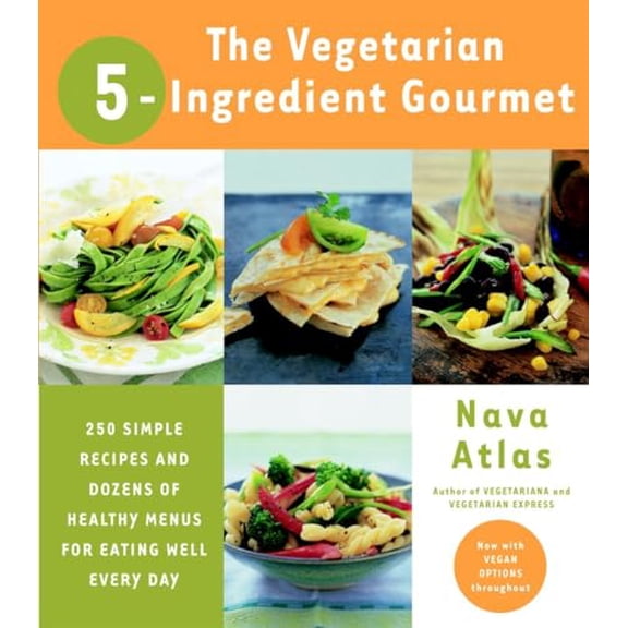Pre-Owned The Vegetarian 5-Ingredient Gourmet: 250 Simple Recipes and Dozens of Healthy Menus for Eating Well Every Day: A Cookbook (Paperback) 076790690X 9780767906906