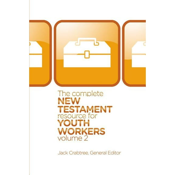 The Complete New Testament Resource for Youth Workers, Volume 2: 2, (Paperback)