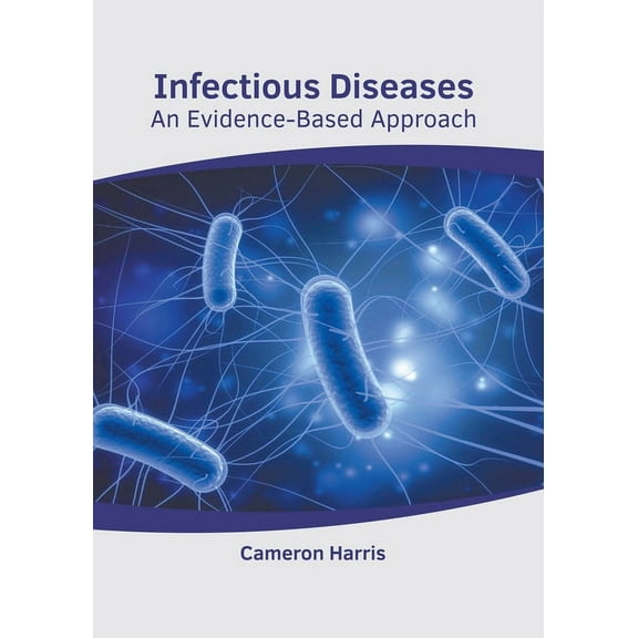 Infectious Diseases: An Evidence-Based Approach, (Hardcover)