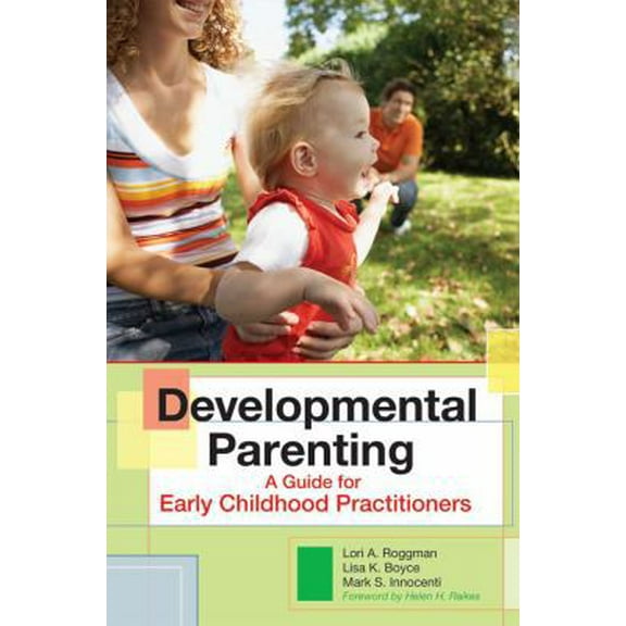 Pre-Owned Developmental Parenting: A Guide for Early Childhood Practitioners (Paperback) 1557669767 9781557669766