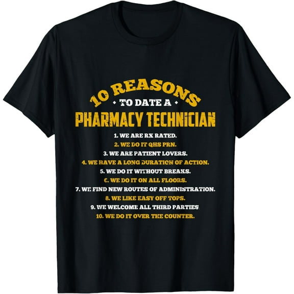 10 reasons to date a pharmacy technician T-Shirt