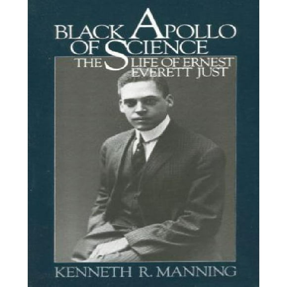 Apollo Noir de la Science : la Vie d'Ernest Everett Juste