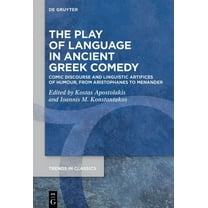 Trends in Classics - Supplementary Volumes: The Play of Language in Ancient Greek Comedy (Hardcover)