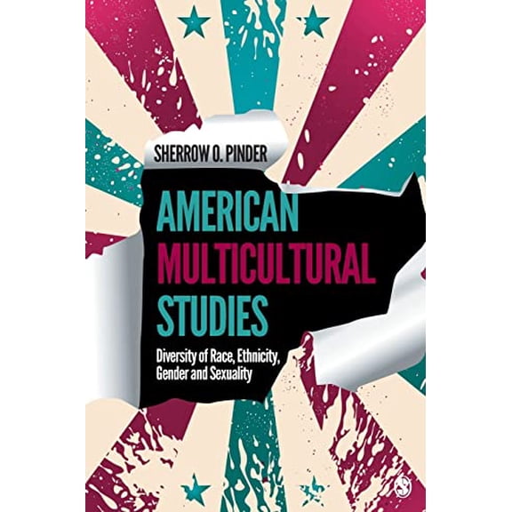 Pre-Owned American Multicultural Studies: Diversity of Race, Ethnicity, Gender and Sexuality, 9781412998024, 1412998026, Paperback, 1 edition