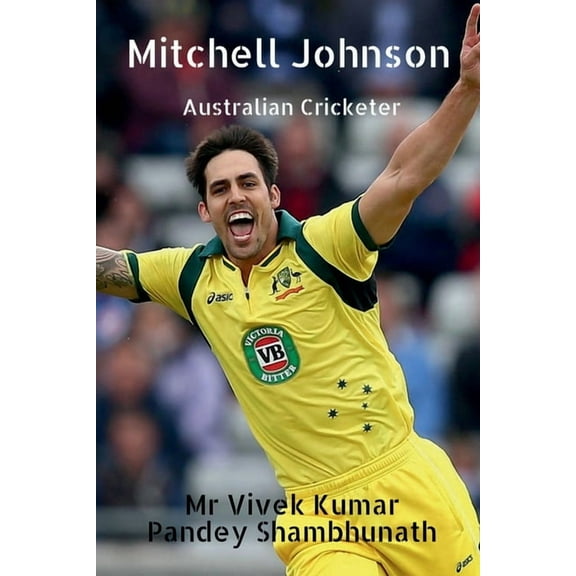 Mitchell johnson: Australian Cricketer (Paperback)
