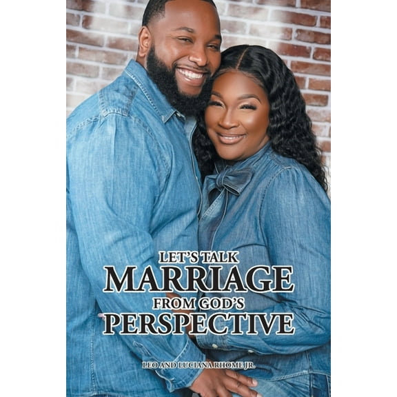 Let's Talk Marriage from God's Perspective, (Paperback)