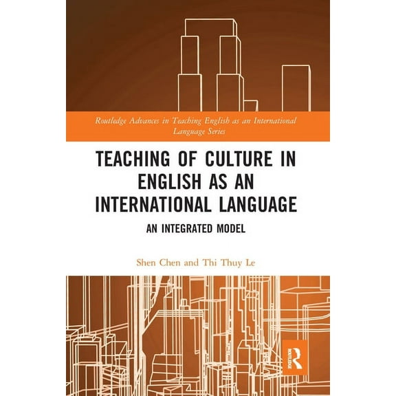 Routledge Advances in Teaching English a Teaching of Culture in English as an International Language: An Integrated Model, (Paperback)
