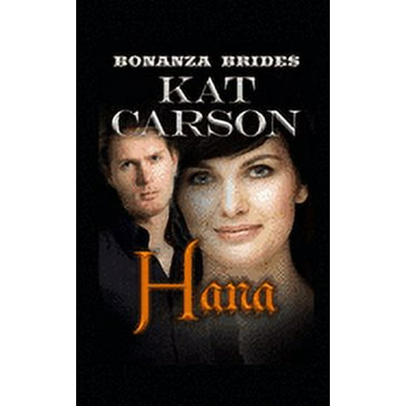 Bonanza Brides Find Prairie Love: Hana (Paperback)