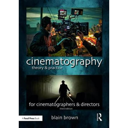 Cinematography: Theory and Practice : Image Making for Cinematographers and (Active Directory Maintenance Best Practices)