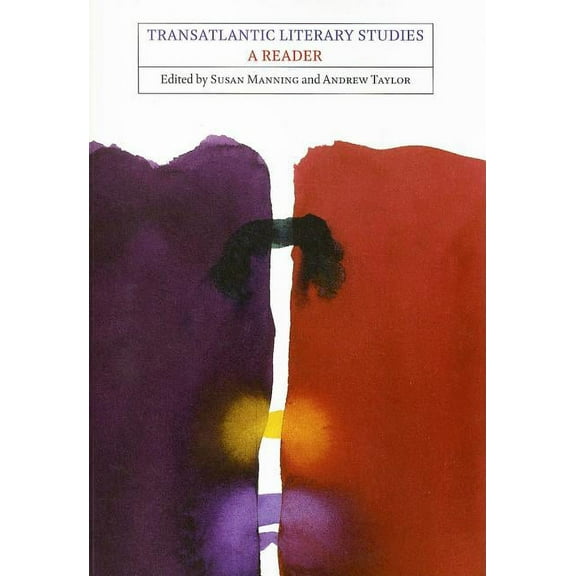 Transatlantic Literary Studies: A Reader (Paperback)