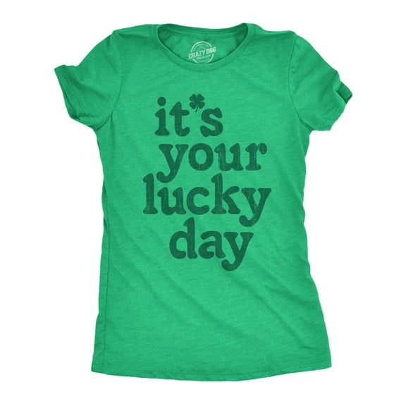 Womens Funny T Shirts Its Your Lucky Day St Patricks Day Graphic Tee for Ladies Womens Graphic Tees