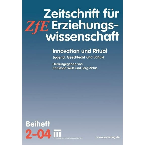 Zeitschrift FÃ¼r Erziehungswissenschaft - Innovation Und Ritual: Jugend, Geschlecht Und Schule, Book 4, (Paperback)