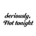 thumbnail image 3 of CafePress - Seriously Not Tonight Women's Light Pajamas - Women's Short Sleeve Print T-Shirt and Pants Light Cotton Pajama Set, 3 of 7