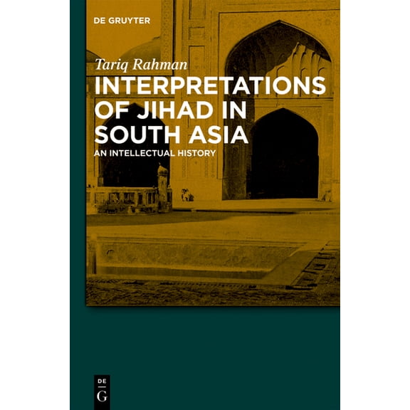 Interpretations of Jihad in South Asia: An Intellectual History, (Paperback)